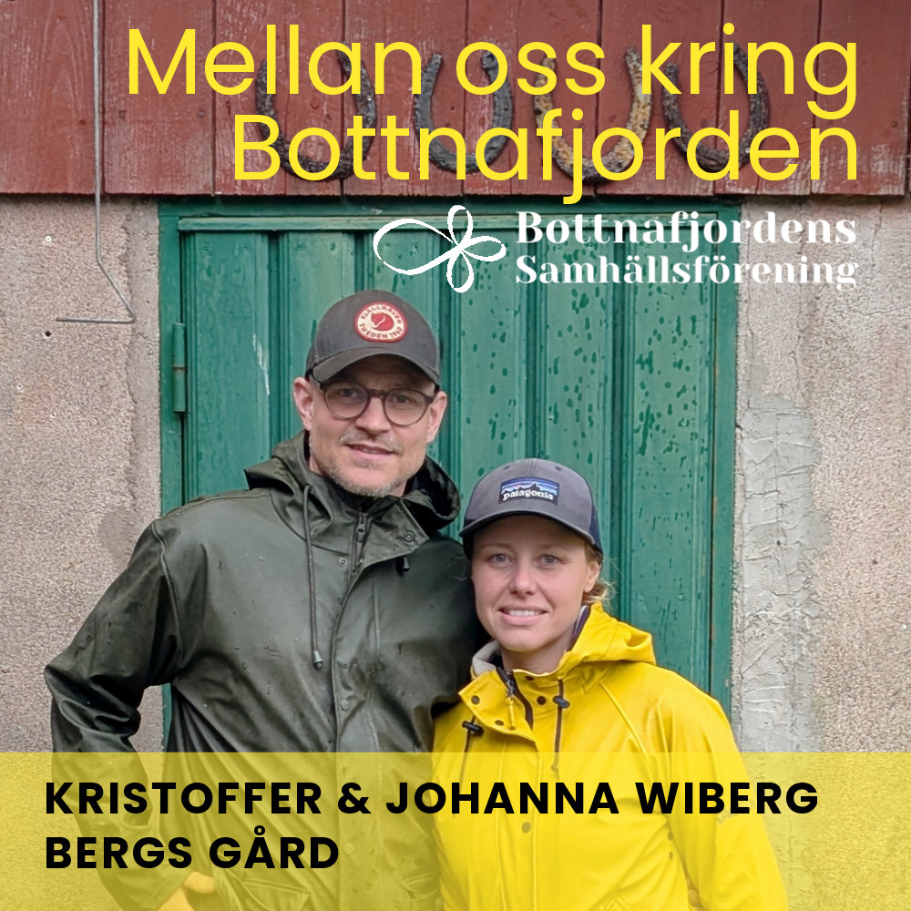 Poddavsnitt 2 – Kristoffer och Johanna Wiberg på Bergs Gård